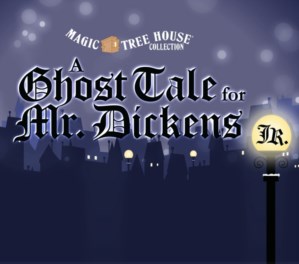 MAGIC TREE HOUSE A GHOST TALE FOR MR. DICKENS JR